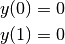 y(0) = 0
\\
y(1) = 0